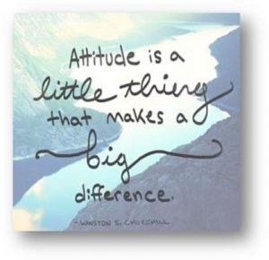 Word-art that says "Attitude is a little thing that makes a big difference." -Winston S. Churchill