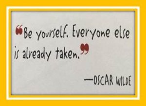 Word-art that says "Be yourself. Everyone else is already taken." -Oscar Wilde