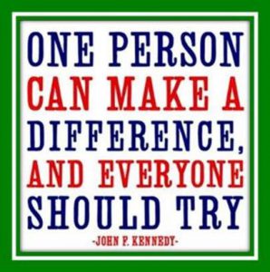 Word-art that says "One person can make a difference, and everyone can try." - John F. Kennedy