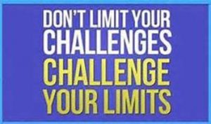 Word-art that says "Don't limit your challenges, challenge your limits."