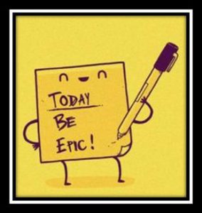 Word-art with an animated sticky note writing on itself "Today be epic!"