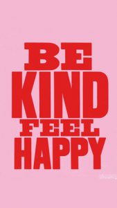 Word-art that says "Be kind, feel happy."