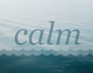 Word-art that says "Calm."