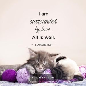 Word-art that says, "I am surrounded by love. All is well."