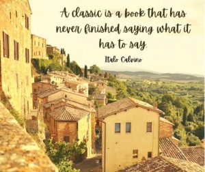 Word-art that says, "A classic is a book that has never finished saying what it has to say." -Italo Calvino