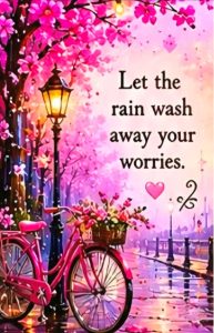 Word-art that says, "Let the rain wash away your worries."